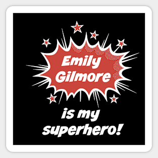 Emily Gilmore is my superhero! Sticker